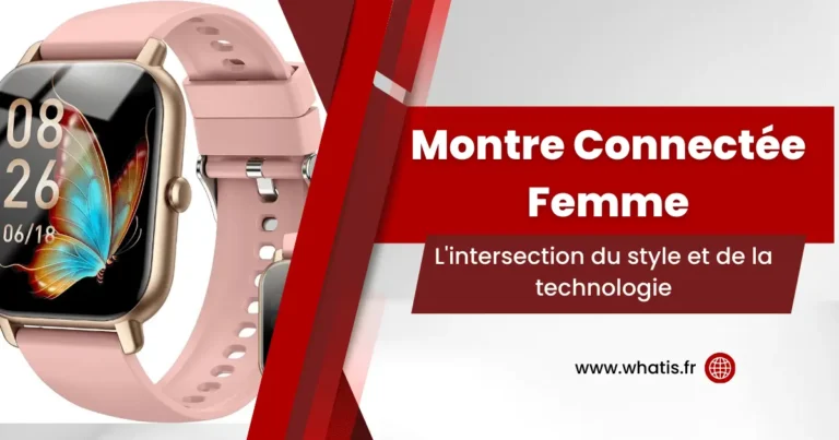 Montre Connectée Femme